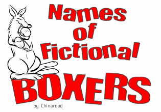 List of NAMES OF FICTIONAL BOXERS