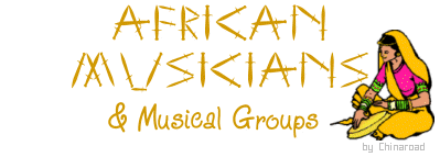 NAMES OF AFRICAN MUSICIANS AND MUSICAL GROUPS